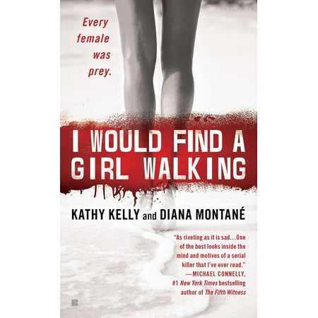 I Would Find a Girl Walking : Every Female Was