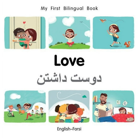 My First Bilingual Book: My First Bilingual Book–Love (English–Farsi) (Board book)