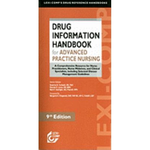 Pre-Owned Lexi-Comp Drug Information Handbook for Advanced Practice Nursing: A Comprehensive Resource for Nurse Practitioners, Nurse Midwives, and Clinical ...... (Paperback) 1591952344 9781591952343