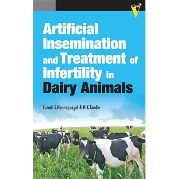 Pre-Owned Artificial Insemination and Treatment of Infertility in Dairy Animals