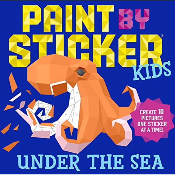 Pre-Owned Paint by Sticker Kids: Under the Sea: Create 10 Pictures One Sticker at a Time! (Paperback) 1523500387 9781523500383