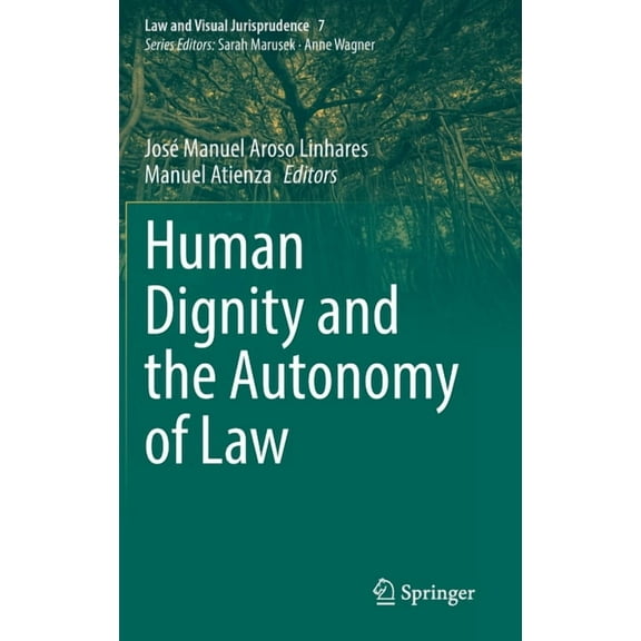 Law and Visual Jurisprudence Human Dignity and the Autonomy of Law, Book 7, (Hardcover)