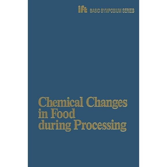 Chemical Changes in Food during Processing, (Paperback)