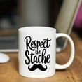 thumbnail image 5 of Funny Gift Gift Design Idea Respect the 'stache, Funny Mustache, Novelty D for Him, Mustache March, Birthday Gift, Cool Guy Gifts, Inner 11 Oz White Ceramic Coffee Mug 841215, 5 of 7