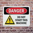 thumbnail image 4 of (2 Pack) Do Not Start This Machine OSHA Danger Sign 18 Inch X 12 Inch Indoor / Outdoor Rust-Free Aluminum Metal Signs for Workplace, Workshop, and Construction Site, Made in the USA, 4 of 8