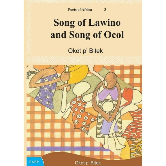 Song of Lawino and Song of Ocol (Paperback)