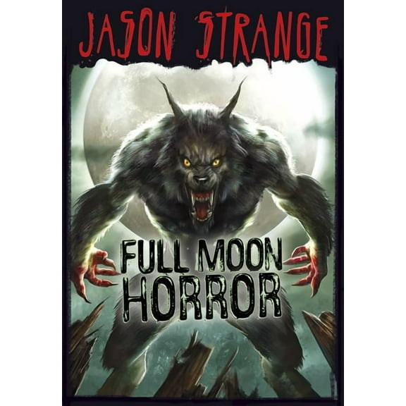 Jason Strange Full Moon Horror, (Paperback)