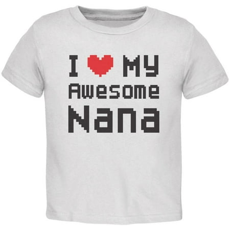 

I Heart My Awesome Nana 8 Bit Pixel White Toddler T-Shirt - 4T