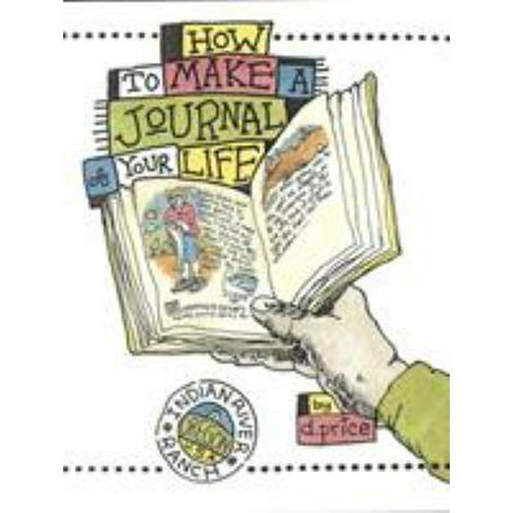 Pre-Owned How to Make a Journal of Your Life (Paperback) 1580080936 9781580080934