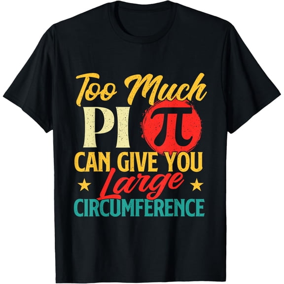 t-shirt Too Much Pi - Science Pi Day Pi Symbol Math Lover T-Shirt mens，black，women，funny，journey，Crew Neck, Short Sleeve,custom clothing patterns.gift