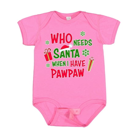 

Inktastic Who Needs Santa when I Have Pawpaw Gift Baby Boy or Baby Girl Bodysuit