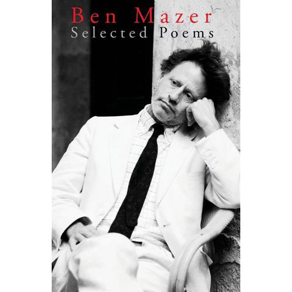 Ben Mazer: Selected Poems (Paperback)