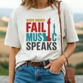 thumbnail image 2 of When Words Fail Music Speaks T‑Shirt — Inspirational Quote Tee for Music Lovers, 2 of 5