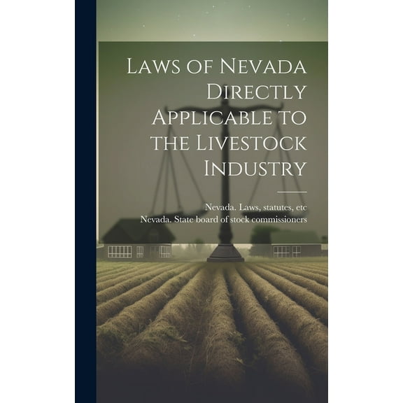Laws of Nevada Directly Applicable to the Livestock Industry (Hardcover)
