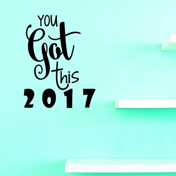 Custom Decals You Got This 2017 Wall Art Size: 14 X 28 Inches Color: Black