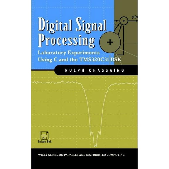 Topics in Digital Signal Processing Digital Signal Processing: Laboratory Experiments Using C and the Tms320c31 Dsk, Book 9, (Hardcover)
