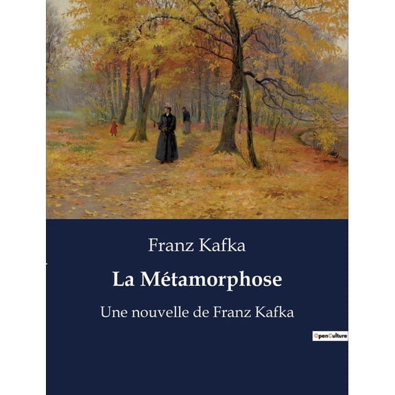 La Métamorphose: Une nouvelle de Franz Kafka, (Paperback)