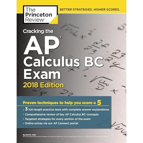 Pre-Owned Cracking the AP Calculus BC Exam, 2018 Edition: Proven Techniques to Help You Score a 5 (College Test Preparation) (Paperback) 1524710024 9781524710026