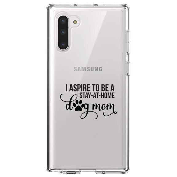 DistinctInk Clear Shockproof Hybrid Case for Samsung Galaxy Note 10 (6.3" Screen) - TPU Bumper Acrylic Back Tempered Glass Screen Protector - I Aspire to Be a Stay-At-Home Dog Mom