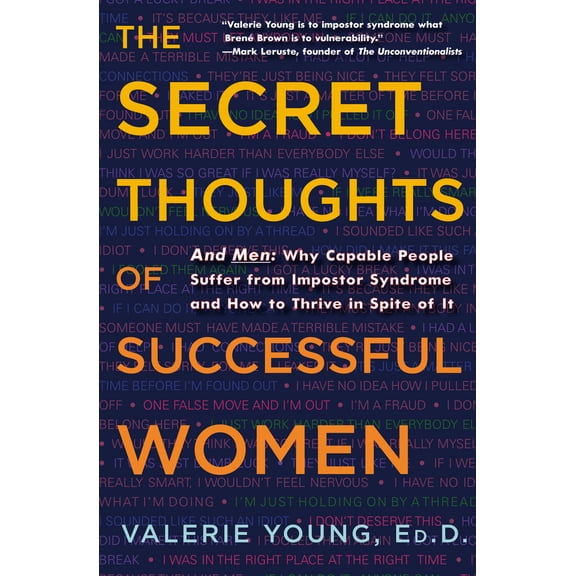 Pre-Owned The Secret Thoughts of Successful Women: And Men: Why Capable People Suffer from Impostor Syndrome and How to Thrive in Spite of It (Hardcover) 0307452719 9780307452719