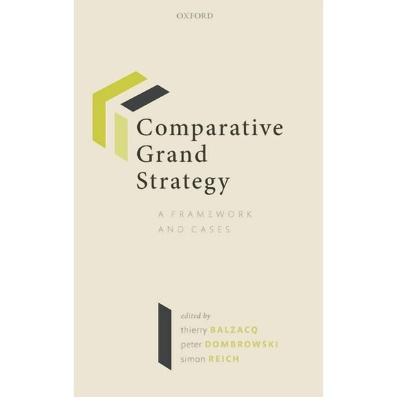 Comparative Grand Strategy: A Framework and Cases, (Hardcover)