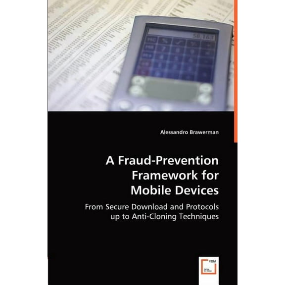 A Fraud-Prevention Framework for Mobile Devices (Paperback)