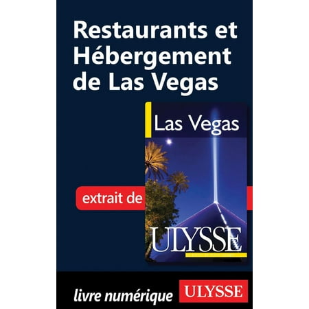 Restaurants et Hébergement de Las Vegas - eBook (Best Asian Fusion Restaurants Las Vegas)