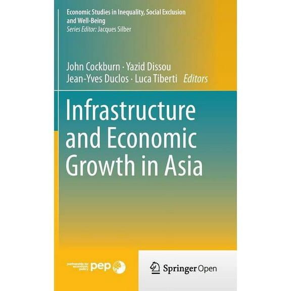 Economic Studies in Inequality, Social E Infrastructure and Economic Growth in Asia, (Hardcover)