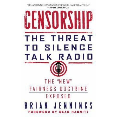 Censorship: The Threat to Silence Talk Radio, Used [Hardcover]