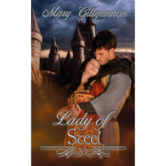 Lady of Steel (Paperback) by Mary Gillgannon