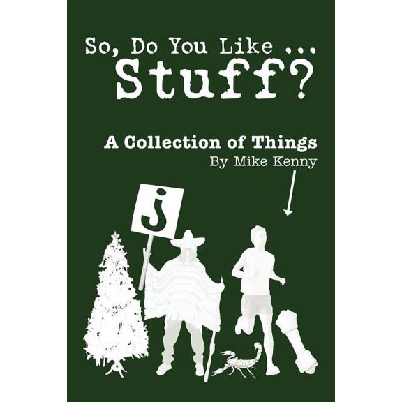 So, Do You Like ... Stuff?: A Collection of Things, (Paperback)