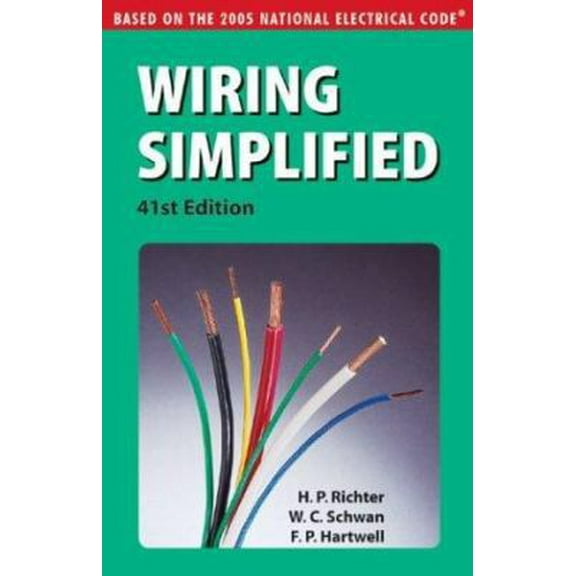 Pre-Owned Wiring Simplified: Based on the 2005 National Electrical Code (Paperback) 0971977909 9780971977907