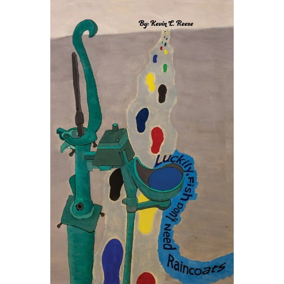 Luckily Fish Don't Need Raincoats, (Paperback)