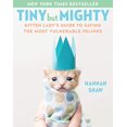 thumbnail image 1 of Tiny But Mighty: Kitten Lady's Guide to Saving the Most Vulnerable Felines, 1 of 2