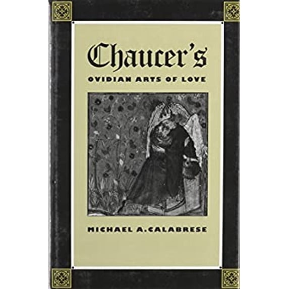 Pre-Owned Chaucer's Ovidian Arts of Love (Hardcover) 0813013011 9780813013015