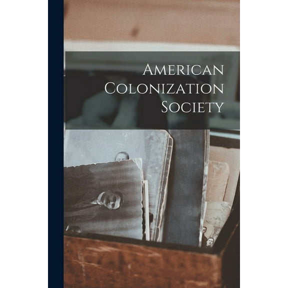 American Colonization Society, (Paperback)