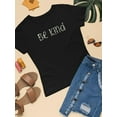 thumbnail image 3 of Be Kind Daisy Lettering T-Shirt Women -Image by Shutterstock, Female Large, 3 of 4