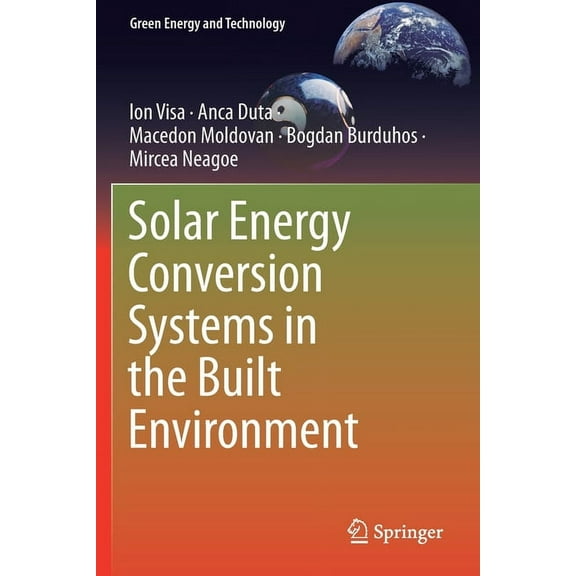 Green Energy and Technology Solar Energy Conversion Systems in the Built Environment, (Paperback)