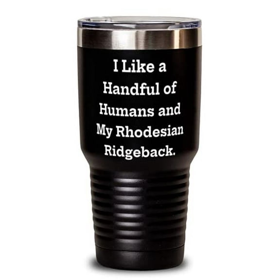 Inappropriate Rhodesian Ridgeback Dog, I Like a Handful of Humans and My Rhodesian Ridgeback, Joke Birthday From Friends