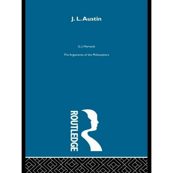 Arguments of the Philosophers Austin-Arg Philosophers, (Paperback)