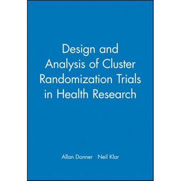 Pre-Owned Design and Analysis of Cluster Randomization Trials in Health Research, (Hardcover)