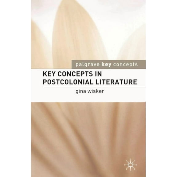 Key Concepts: Literature Key Concepts in Postcolonial Literature, Book 2, (Paperback)