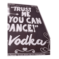 thumbnail image 6 of "Trust ME You CAN Dance - Vodka"  8" x 12" Metal Tin Funny Bar Sign, 6 of 7