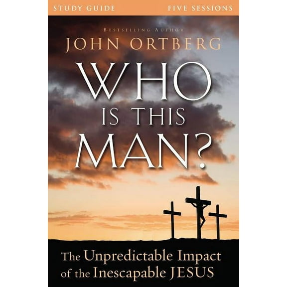 Who Is This Man? Bible Study Guide: The Unpredictable Impact of the Inescapable Jesus, (Paperback)