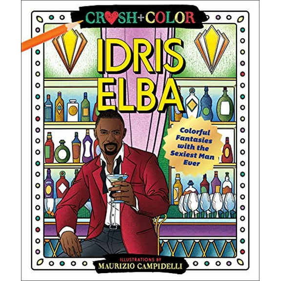 Pre-Owned Crush and Color: Idris Elba: Colorful Fantasies with the Sexiest Man Ever (Crush   Color) Paperback