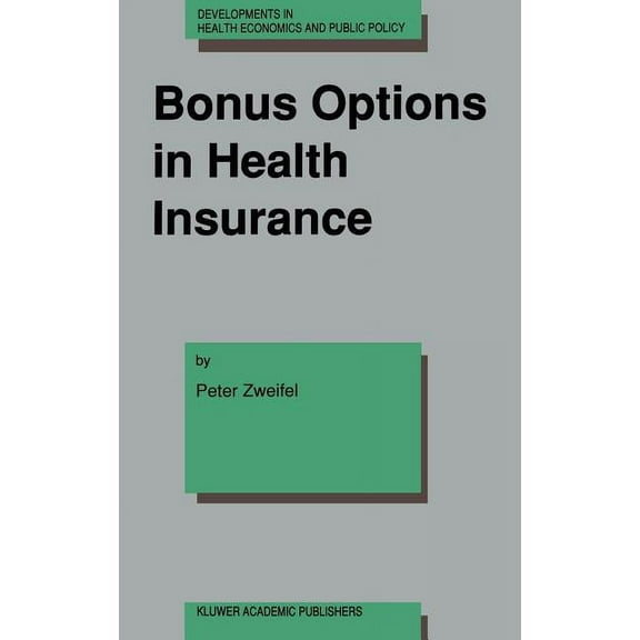 Developments in Health Economics and Pub Bonus Options in Health Insurance, Book 2, (Hardcover)