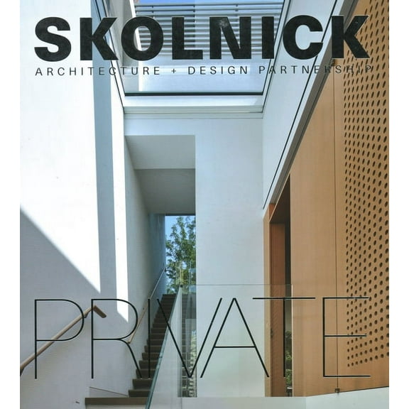 Skolnick Architecture   Design Partnership : Public/Private (Hardcover)