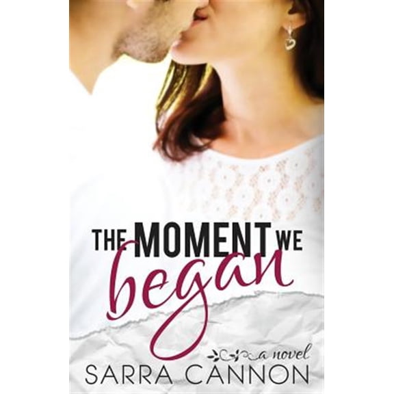 Pre-Owned The Moment We Began: Volume 2 (A Fairhope New Adult Romance) Paperback