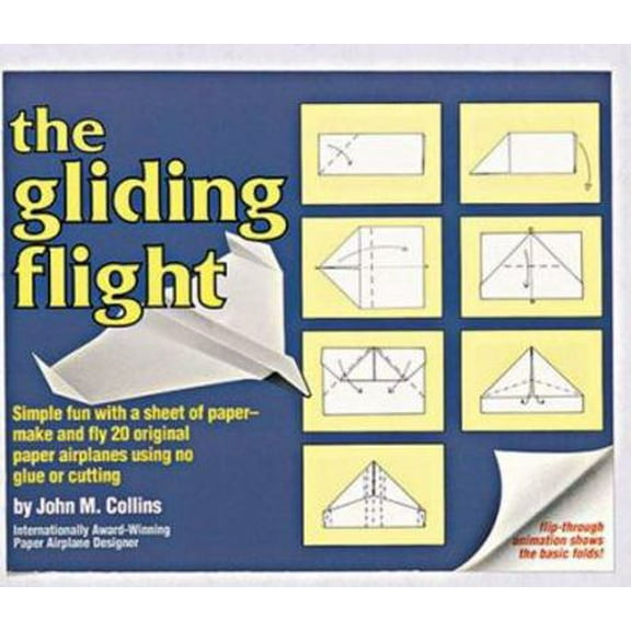 Pre-Owned The Gliding Flight: 20 Excellent Fold and Fly Paper Airplanes (Paperback) 0898153131 9780898153132