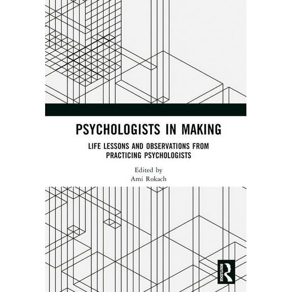 Psychologists in Making: Life Lessons and Observations from Practicing Psychologists, (Hardcover)